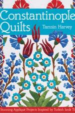 Constantinople Quilts af Tamsin Harvey