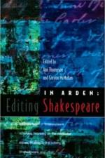 In Arden: Editing Shakespeare