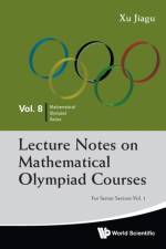 Lecture Notes On Mathematical Olympiad Courses: For Senior Section - Volume 1 af Jiagu (Former Prof Of Math Xu
