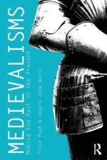 Medievalisms af Tison (University of Central Florida Pugh