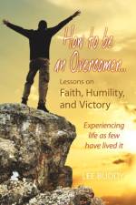 How to Be an Overcomer. . . Lessons on Faith, Humility and Victory af Lee Buddy