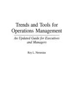 Trends and Tools for Operations Management af Roy Nersesian