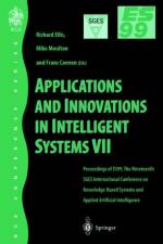 Applications and Innovations in Intelligent Systems VII