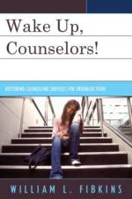 Wake Up Counselors! af William L. Fibkins