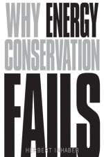 Why Energy Conservation Fails af Herbert Inhaber