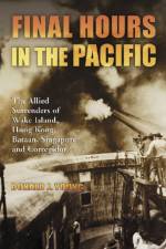 Final Hours in the Pacific af Donald J. Young