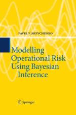 Modelling Operational Risk Using Bayesian Inference af Pavel V. Shevchenko