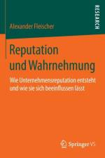 Reputation Und Wahrnehmung af Alexander Fleischer