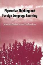 Figurative Thinking and Foreign Language Learning af J. Littlemore