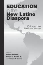 Education in the New Latino Diaspora af Stanton E. F. Wortham