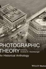 Photographic Theory af Andrew E. (Bowling Green State University Hershberger