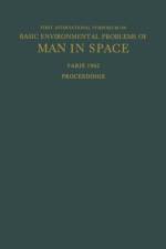 Proceedings of the First International Symposium on Basic Environmental Problems of Man in Space