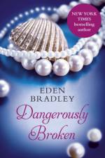 Dangerously Broken