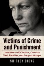 Victims of Crime and Punishment af Shirley Dicks