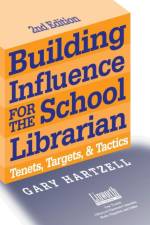 Building Influence for the School Librarian af Gary N. Hartzell