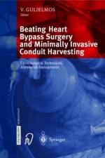 Beating Heart Bypass Surgery and Minimally Invasive Conduit Harvesting