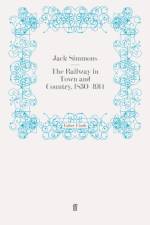The Railway in Town and Country, 1830-1914 af Professor Jack Simmons