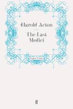 The Last Medici af Harold Acton