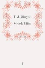 Greek Gifts af T. J. Binyon