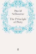The Principle of Duty af David Selbourne