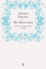 Mrs Browning af Alethea Hayter