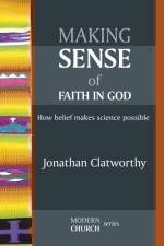 Making Sense of Faith in God af Jonathan Clatworthy