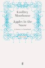 Apples in the Snow: A Journey to Samarkand af Geoffrey Moorhouse