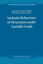 Inelastic Behaviour of Structures under Variable Loads
