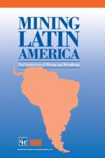 Mining Latin America / Mineria Latinoamericana af Institution of Mining and Metallurgy