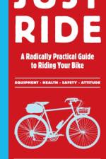 Just Ride af Grant Petersen
