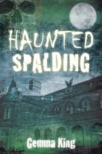 Haunted Spalding af Gemma King