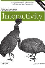 Programming Interactivity af Joshua Noble