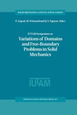 IUTAM Symposium on Variations of Domain and Free-Boundary Problems in Solid Mechanics