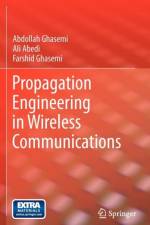 Propagation Engineering in Wireless Communications af Abdollah Ghasemi