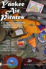 Yankee Air Pirates: U.S. Air Force Uniforms and Memorabilia of the Vietnam War af Olivier Bizet
