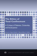 The Ethics of Total Confinement af Bruce A. (Professor Arrigo