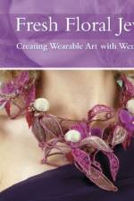 Fresh Floral Jewelry af Wendy Andrade
