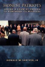Honest Patriots af Donald W. (President of the Faculty and William E. Dodge Professor of Applied Christianity Shriver