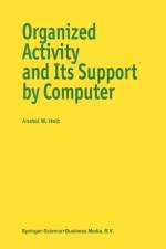 Organized Activity and its Support by Computer af A. Holt