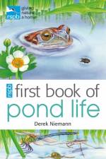 RSPB First Book Of Pond Life af Derek Niemann