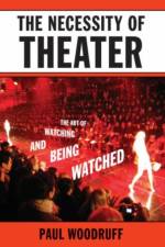 The Necessity of Theater af Paul (Professor of Philosophy Woodruff