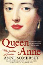 Queen Anne af Anne Somerset