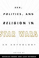 Sex, Politics, and Religion in Star Wars