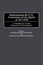 Implementing the UN Convention on the Rights of the Child af Arlene B. Andrews