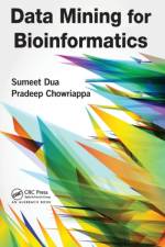 Data Mining for Bioinformatics af Sumeet Dua