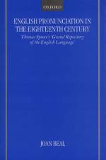 English Pronunciation in the Eighteenth Century af Beal