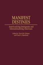 Manifest Destinies af David W. Haines