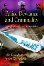 Police Deviance & Criminality af Julia Davidson