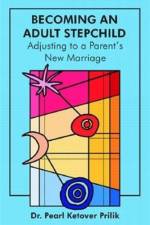 Becoming an Adult Stepchild af Pearl Ketover Prilik