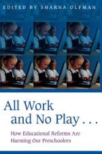 All Work and No Play… af Sharna Olfman